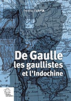 de_gaulle_les_gaullistes_et_lindochine
