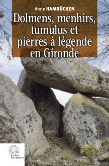 Dolmens, menhirs... Gironde